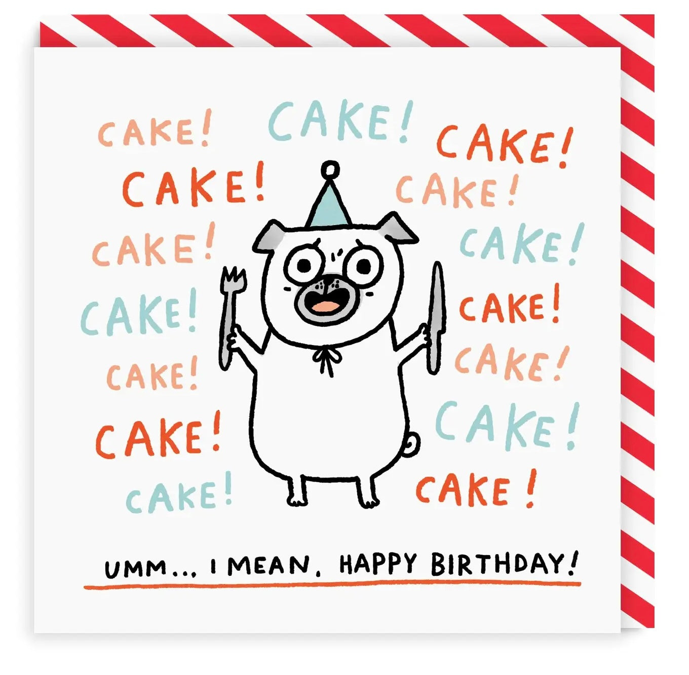 Cake! Cake! Cake! Gemma Correll Greeting Card.