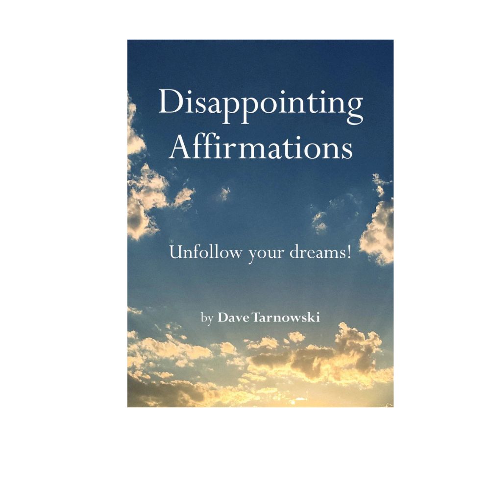 Disappointing Affirmations