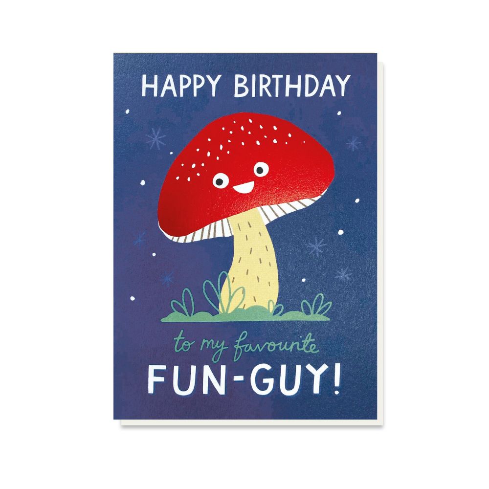 Happy Birthday to my favourite Fun Guy Greeting Card