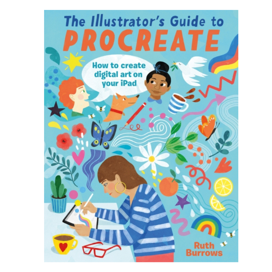 The Illustrators Guide to Procreate: How to make digital art on your iPad