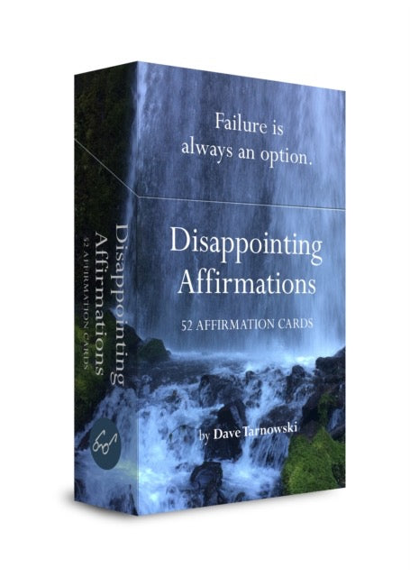 Disappointing Affirmations Deck : 52 Affirmation Cards