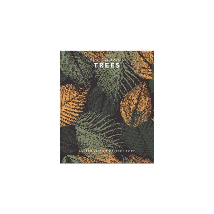 Little Book of Trees: An Arboretum of Tree Lore