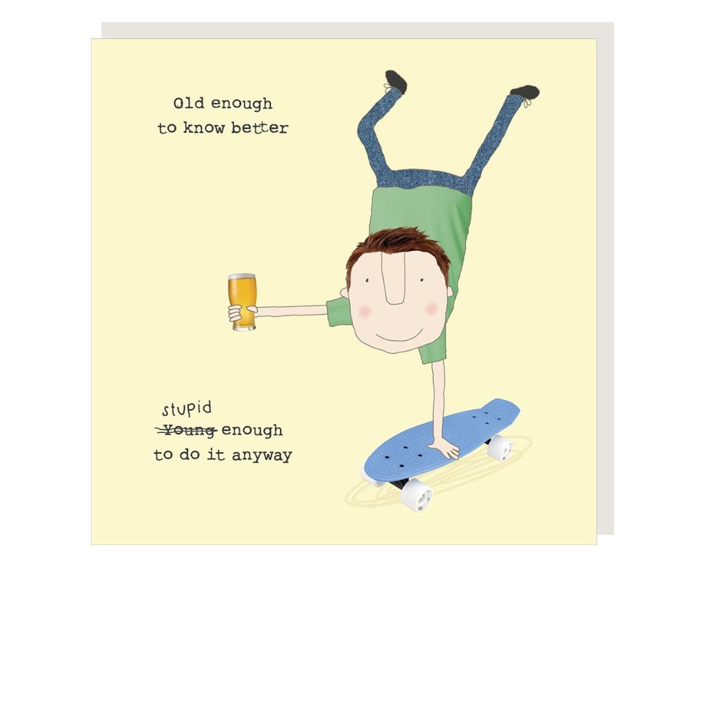 Birthday card Old enough to Know Better - Man