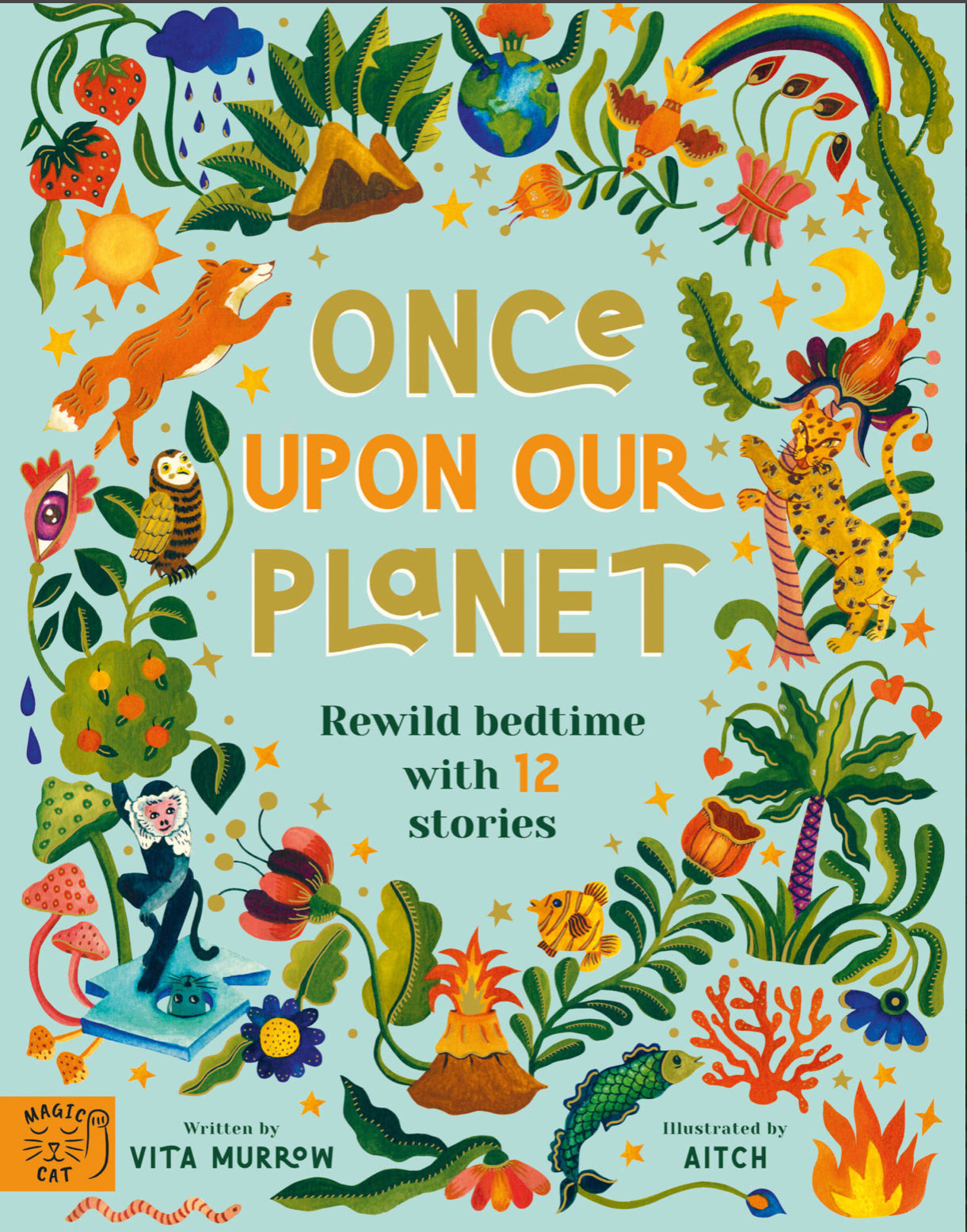 Once Upon Our Planet - by Vita Murrow & illustrated by Aitch