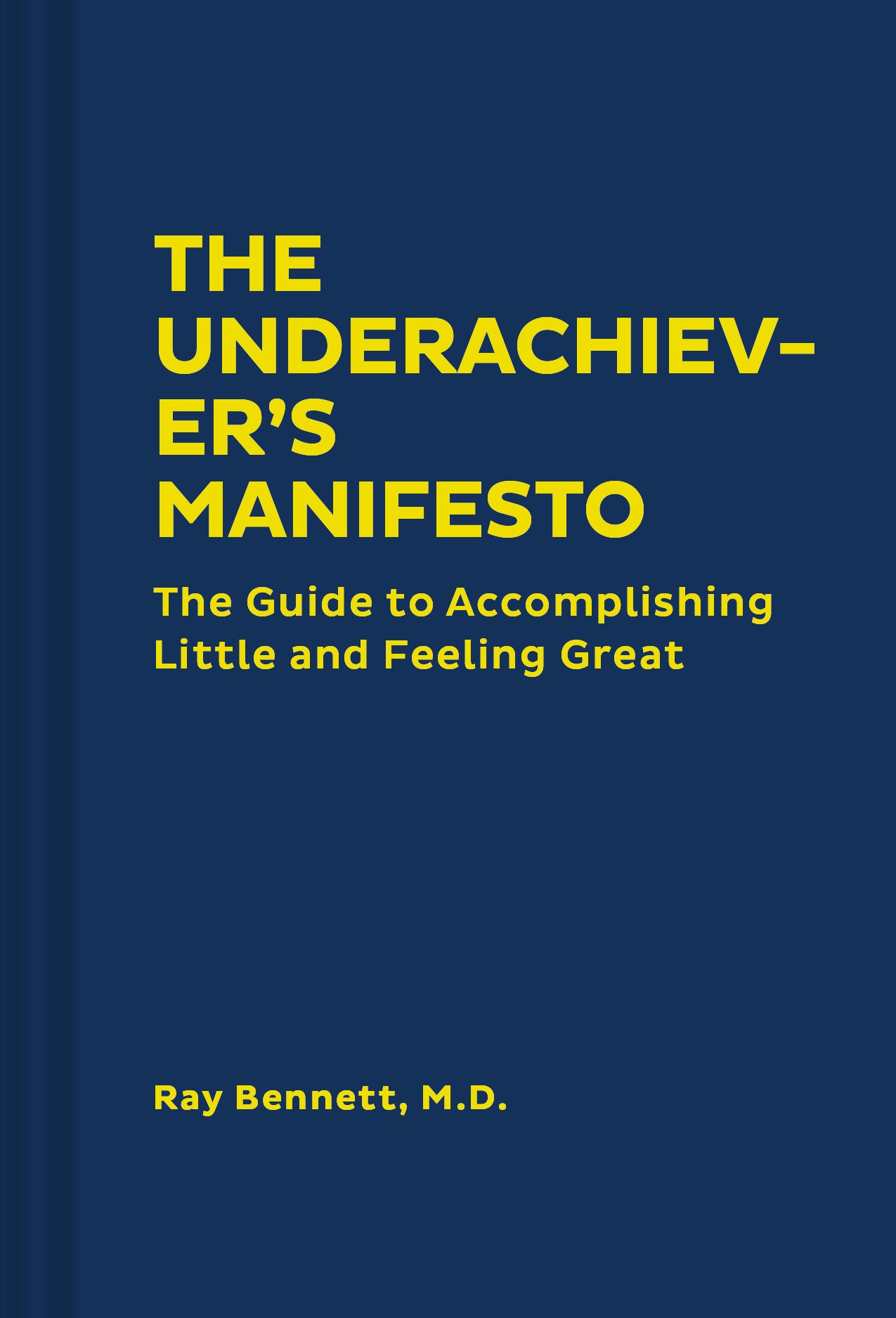 The Underachievers Manifesto
